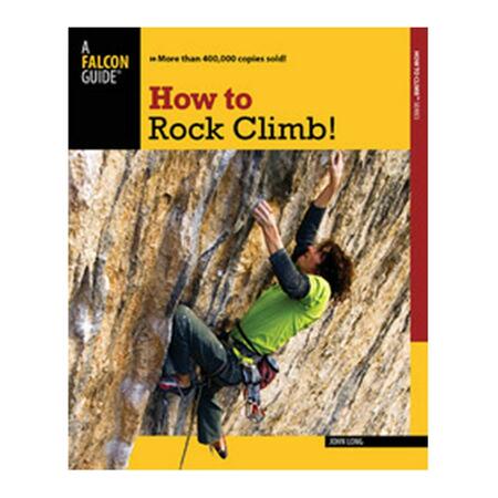 GLOBE PEQUOT PRESS How To Rock Climb 5th - John Long 100636